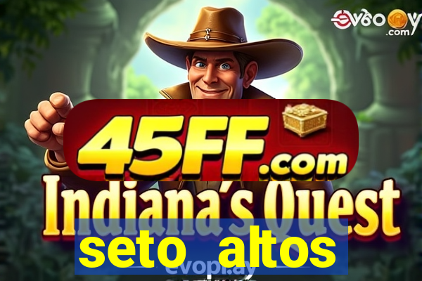 seto altos parametros significado